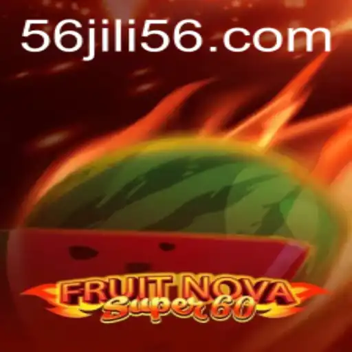 Diving into the Exciting World of FruitNovaSuper60 and the Rise of JILI56