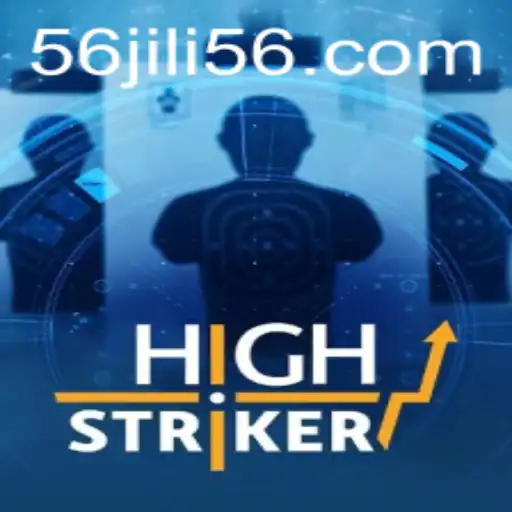 Exploring HighStriker: The Ultimate Gaming Experience with JILI56