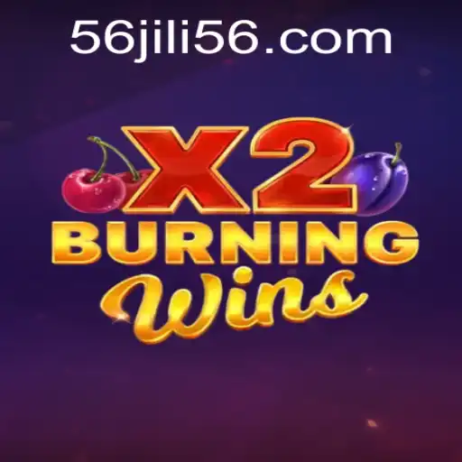 Discover the Thrills of BurningWinsX2 with JILI56