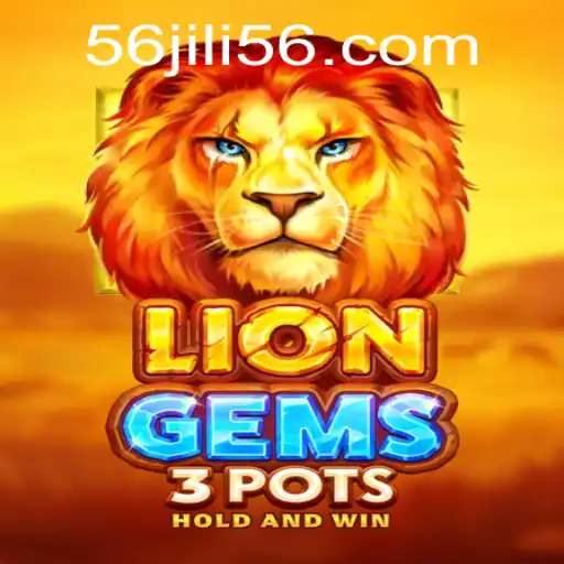 Explore the Exciting World of LionGems3pots and JILI56